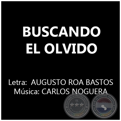 BUSCANDO EL OLVIDO - Msica: CARLOS NOGUERA